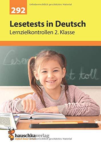 Lesetests in Deutsch - Lernzielkontrollen 2. Klasse (Lernzielkontrollen, Tests und Proben, Band 292)