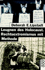 Leugnen des Holocaust, Rechtsextremismus mit Methode