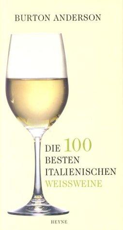 Die 100 besten italienischen Weissweine