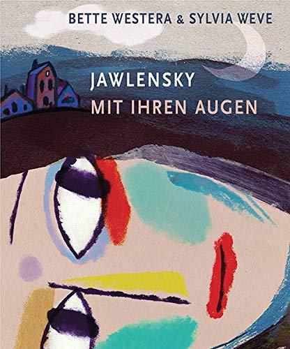 JAWLENSKY: Mit ihren Augen