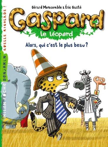 Gaspard le léopard. Alors, qui c'est le plus beau ?