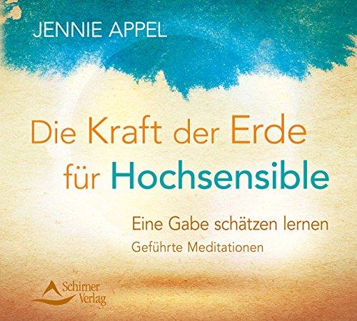 Die Kraft der Erde für Hochsensible: Eine Gabe schätzen lernen