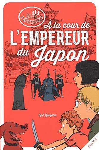 Les disciples invisibles. A la cour de l'empereur du Japon