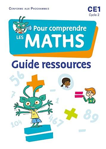 Pour comprendre les maths, CE1, cycle 2 : guide ressources : conforme aux programmes 2020