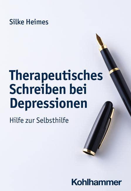 Therapeutisches Schreiben bei Depressionen: Hilfe zur Selbsthilfe