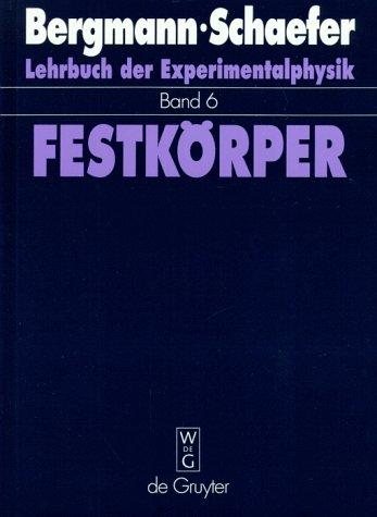 Lehrbuch der Experimentalphysik, Bd.6, Festkörper (Lehrbuch Der Experimentalphysik, Band 6)