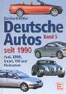 Deutsche Autos Band 5: Audi, BMW, Smart, VW und Kleinserien - seit 1990: Audi, BMW, Volkswagen, Smart und Kleinserien: BD 5