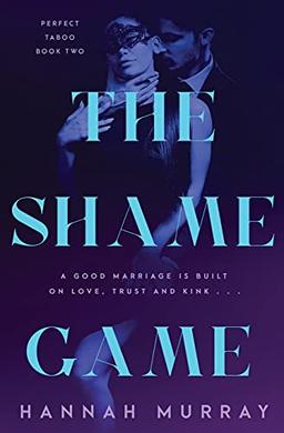 The Shame Game (Perfect Taboo, Band 1)