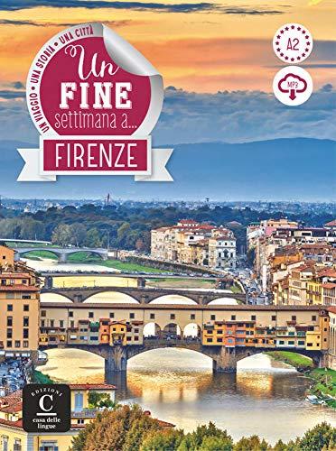 Un fine settimana a Firenze: Un viaggio, una storia, una città. Lektüre + Audio-mp3