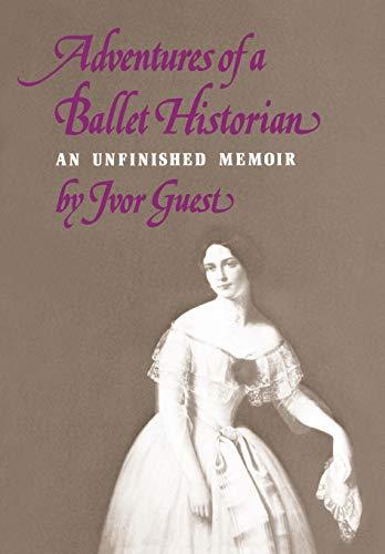 Adventures of a Ballet Historian (Unfinished Memoir)