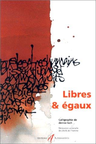 Libres et égaux : la Déclaration universelle des droits de l'homme