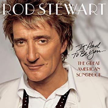 Rod Stewart - It Had to Be You