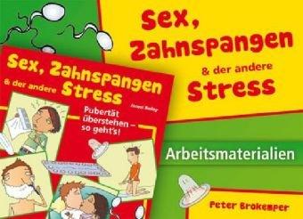 Sex, Zahnspangen und der andere Stress: Arbeitsmaterialien