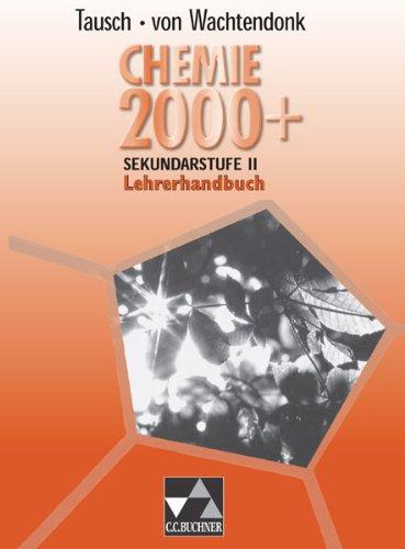 Chemie 2000+ / Lehrerhandbuch: Stoffe - Reaktionen - Kreisläufe / zu Gesamtband Sekundarstufe II