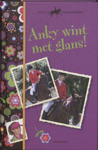 Anky wint met glans (Anky's manegemeiden)