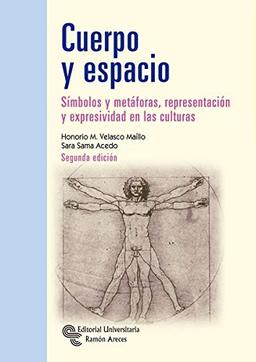 Cuerpo y Espacio: Símbolos y metáforas, representación y expresividad en las culturas (Manuales)