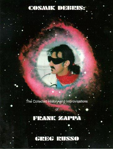 Comik Debris: The Collected History and Improvisations of Frank Zappa