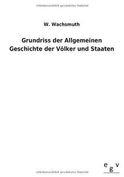 Grundriss der Allgemeinen Geschichte der Völker und Staaten