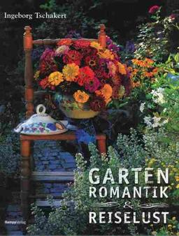 Gartenromantik & Reiselust