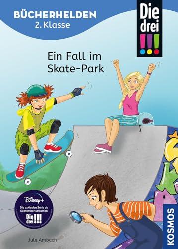 Die drei !!!, Bücherhelden 2. Klasse, Ein Fall im Skate-Park: Erstleser Kinder ab 7 Jahre