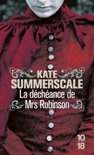 La déchéance de Mrs Robinson : journal intime d'une dame de l'époque victorienne