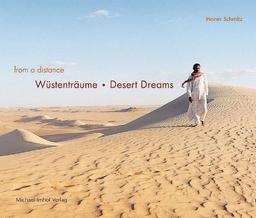 Wüstenträume - Desert Dreams: Fotos aus Ägypten, Jordanien, Syrien und Libyen