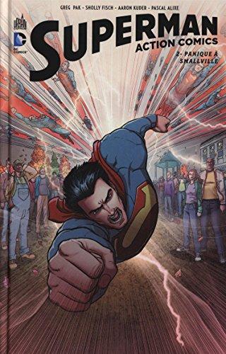 Superman : action comics. Vol. 2. Panique à Smallville