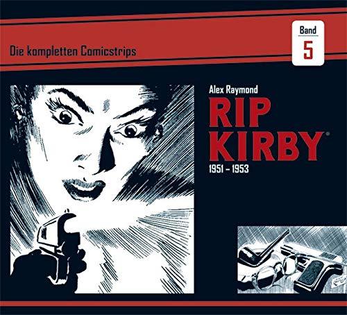 Rip Kirby: Die kompletten Comicstrips / Band 5 1951 - 1953