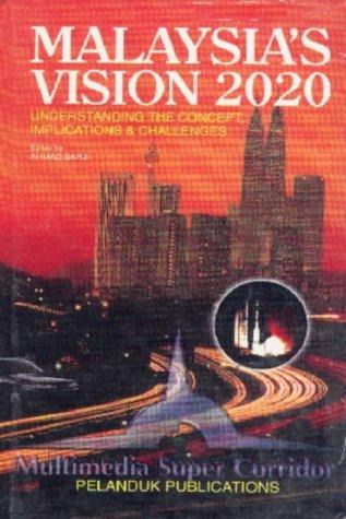 Malaysia's Vision 2020: Understanding the Concept.