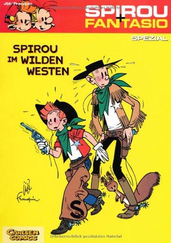 Spirou und Fantasio Spezial: Spirou & Fantasio Spezial, Band 5: Spirou im Wilden Westen: BD 5