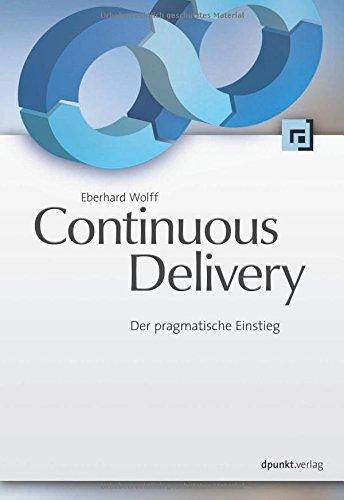 Continuous Delivery: Der pragmatische Einstieg