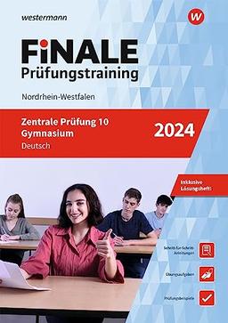 FiNALE Prüfungstraining Zentrale Prüfung 10 Gymnasium Nordrhein-Westfalen: Deutsch 2024 (FiNALE Prüfungstraining: Zentrale Prüfungen 10 Gymnasium Nordrhein-Westfalen)