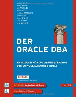 Der Oracle DBA: Handbuch für die Administration der Oracle Database 11g R2