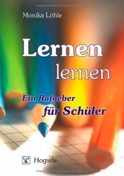 Lernen lernen. Ein Ratgeber für Schüler.