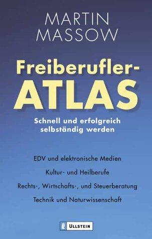 Freiberufler-Atlas: Schnell und erfolgreich selbständig werden