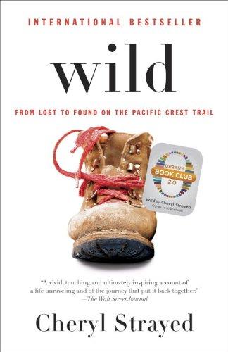 Wild: From Lost to Found on the Pacific Crest Trail (Vintage)