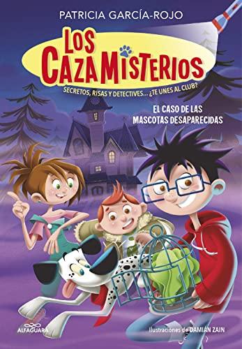 Los cazamisterios 1 - El caso de las mascotas desaparecidas: Secretos, risas y detectives... ¿te unes al club? (Jóvenes lectores, Band 1)