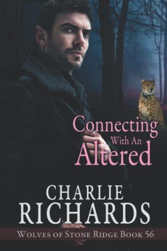 Connecting with an Altered (Wolves of Stone Ridge, Band 56)