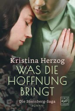 Was die Hoffnung bringt (Die Sternberg-Saga, Band 2)