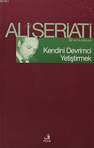 Kendini Devrimci Yetistirme: Bütün Eserleri