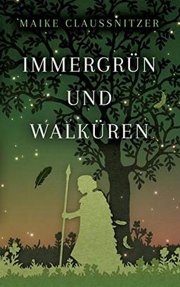 Immergrün und Walküren