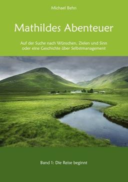 Mathildes Abenteuer: Band 1: Die Reise beginnt