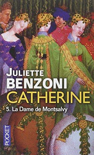 Catherine. Vol. 5. La dame de Montsalvy