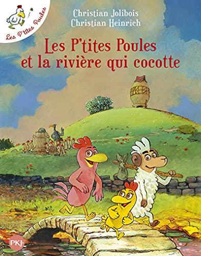 Les p'tites poules. Vol. 18. Les p'tites poules et la rivière qui cocotte