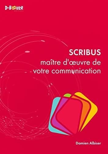 Scribus : maître d'oeuvre de votre communication