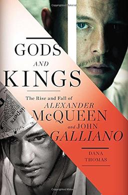 Gods and Kings: The Rise and Fall of Alexander McQueen and John Galliano