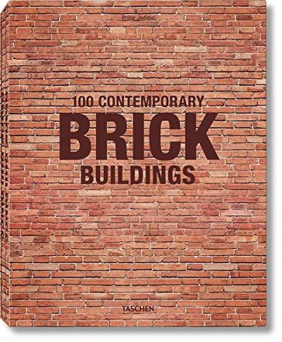 100 contemporary brick buildings. 100 zeitgenössische Bauten aus Backstein. 100 bâtiments contemporains en brique