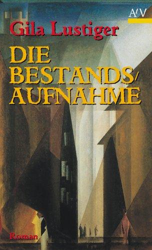 Die Bestandsaufnahme: Roman