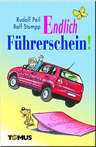 Endlich Führerschein! (Tomus - Geschenk (Endlich...)bücher)