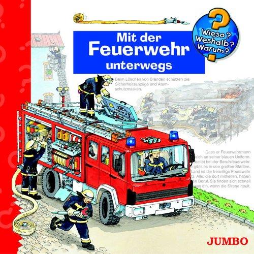 Wieso? Weshalb? Warum? Mit der Feuerwehr unterwegs. CD